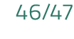 46 47