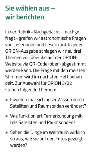 Sie wählen aus   wir berichten In der Rubrik  Nachgedacht   nachgefragt  greifen wir astronomische Fragen von Leserin   