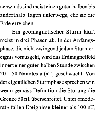 nenwinds sind meist einen guten halben bis anderthalb Tagen unterwegs, ehe sie die Erde erreichen  Ein geomagnetische   