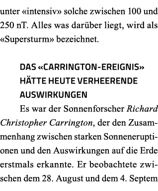 unter  intensiv  solche zwischen 100 und 250 nT  Alles was darüber liegt, wird als  Supersturm  bezeichnet   Das  Car   