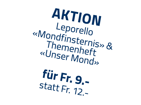 AKTION Leporello  Mondfinsternis  & Themenheft  Unser Mond  für Fr  9 - statt Fr  12 -