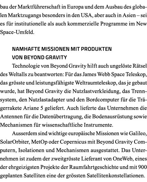 bau der Marktführerschaft in Europa und dem Ausbau des globalen Marktzugangs besonders in den USA, aber auch in Asien   