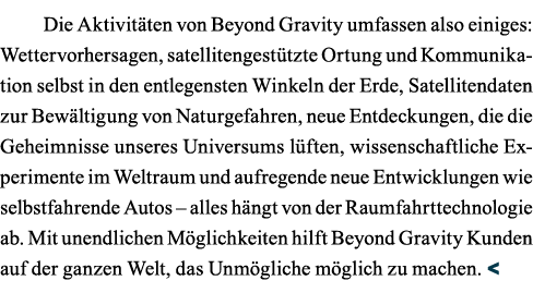 Die Aktivitäten von Beyond Gravity umfassen also einiges: Wettervorhersagen, satellitengestützte Ortung und Kommunika   