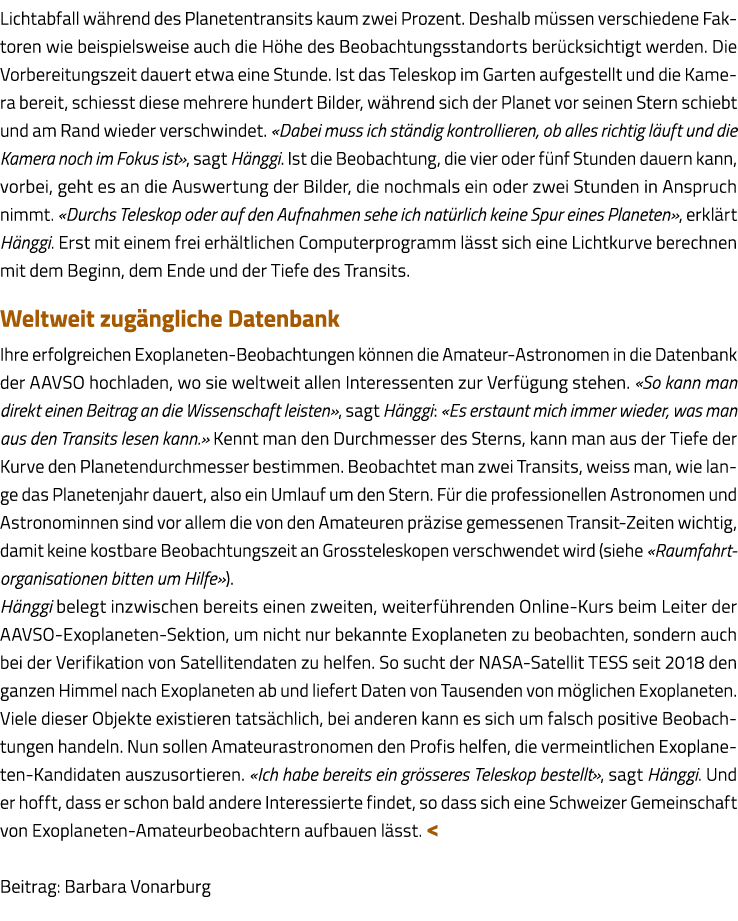 Lichtabfall während des Planetentransits kaum zwei Prozent  Deshalb müssen verschiedene Faktoren wie beispielsweise a   