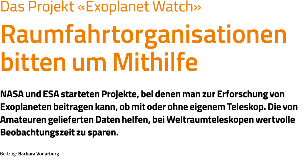 Das Projekt  Exoplanet Watch  Raumfahrtorganisationen bitten um Mithilfe NASA und ESA starteten Projekte, bei denen m   