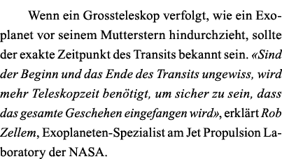 Wenn ein Grossteleskop verfolgt, wie ein Exoplanet vor seinem Mutterstern hindurchzieht, sollte der exakte Zeitpunkt    