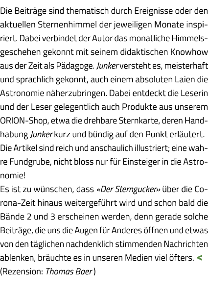 Die Beiträge sind thematisch durch Ereignisse oder den aktuellen Sternenhimmel der jeweiligen Monate inspiriert  Dabe   