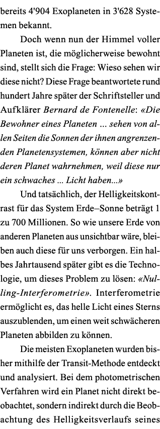 bereits 4'904 Exoplaneten in 3'628 Systemen bekannt  Doch wenn nun der Himmel voller Planeten ist, die möglicherweise   