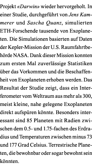 Projekt  Darwin  wieder hervorgeholt  In einer Studie, durchgeführt von Jens Kammerer und Sascha Quanz, simulierten E   