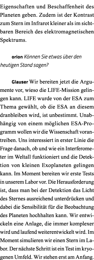 Eigenschaften und Beschaffenheit des Planeten geben  Zudem ist der Kontrast zum Stern im Infrarot kleiner als im sich   