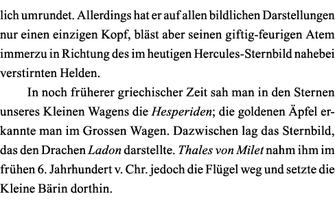 lich umrundet  Allerdings hat er auf allen bildlichen Darstellungen nur einen einzigen Kopf, bläst aber seinen giftig   