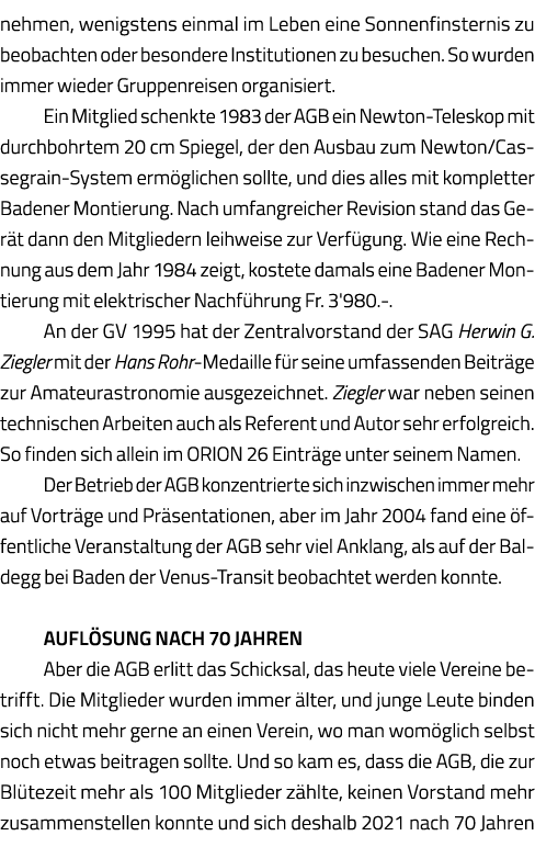 nehmen, wenigstens einmal im Leben eine Sonnenfinsternis zu beobachten oder besondere Institutionen zu besuchen  So w   