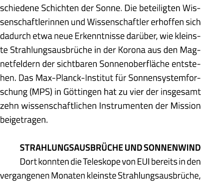 schiedene Schichten der Sonne  Die beteiligten Wissenschaftlerinnen und Wissenschaftler erhoffen sich dadurch etwa ne   