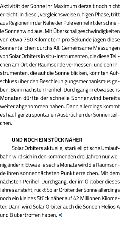 Aktivität der Sonne ihr Maximum derzeit noch nicht erreicht  In dieser, vergleichsweise ruhigen Phase, tritt aus Regi   