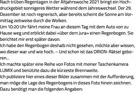 Nach trüben Regentagen in der Altjahrswoche 2021 bringt ein Hochdruckgebiet sonnigeres Wetter während dem Jahreswechs   