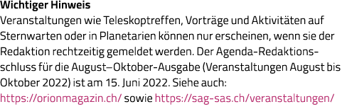 Wichtiger Hinweis Veranstaltungen wie Teleskoptreffen, Vorträge und Aktivitäten auf Sternwarten oder in Planetarien k   