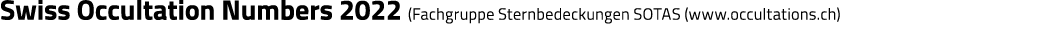 Swiss Occultation Numbers 2022 (Fachgruppe Sternbedeckungen SOTAS (www occultations ch)