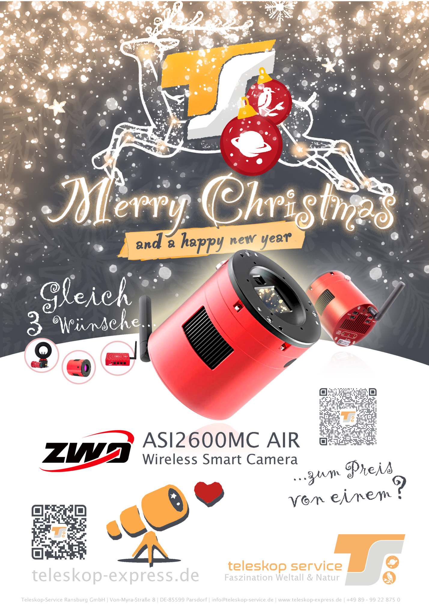 Im Fokus 21

Gleich

3

Wünsche...

Asi2600mc Air
Wireless Smart Camera

...zum Preis

Von Einem?

Teleskop-express.de

Teleskop Service

Faszination Weltall & Natur

Teleskop-service Ransburg Gmbh | Von-myra-straße 8 | De-85599 Parsdorf | Info@tel...