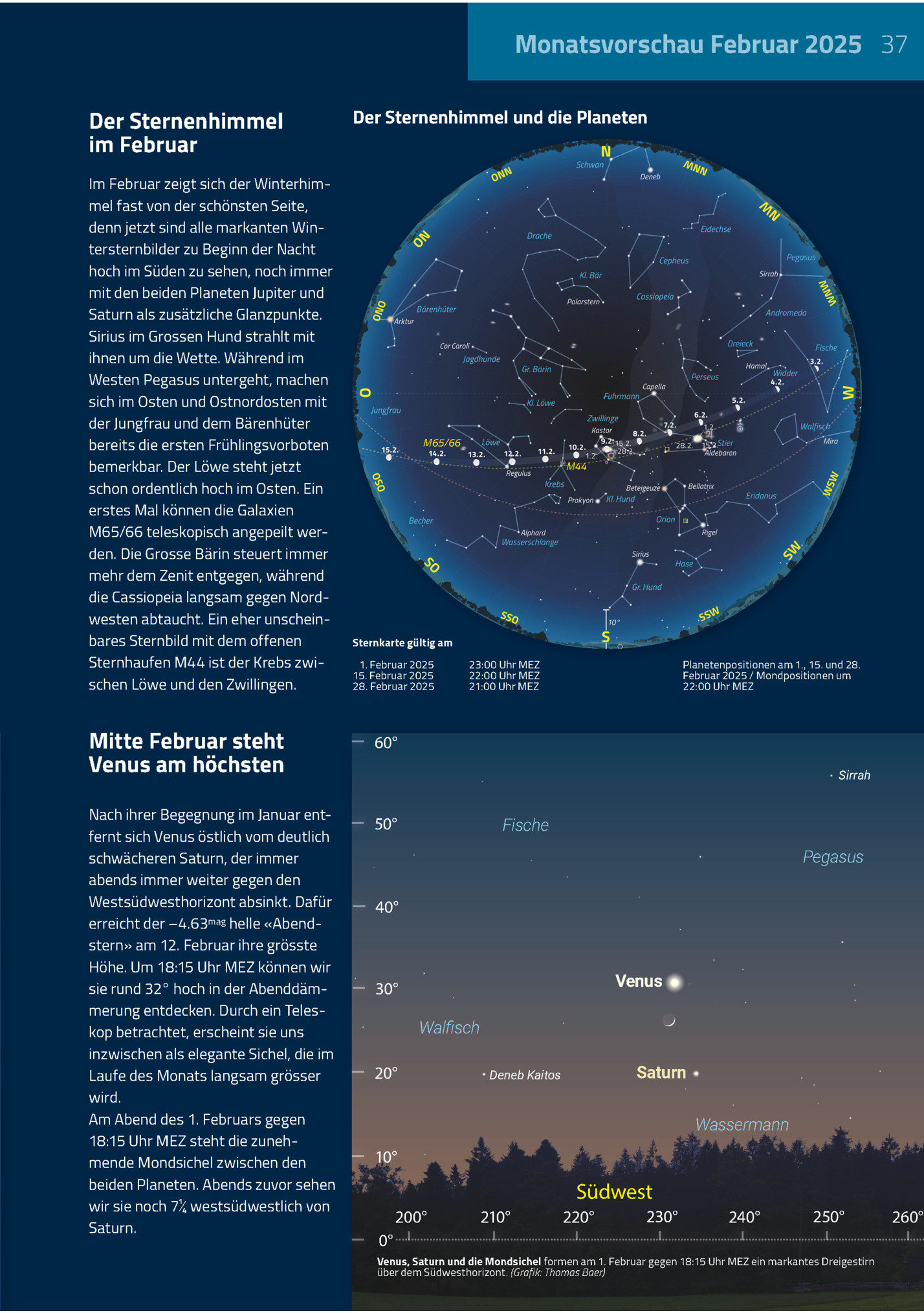 Monatsvorschau Dezember 2024 37
Monatsvorschau Februar 2025
Der Sternenhimmel
Im Februar
Im Februar Zeigt Sich Der Winterhimmel Fast Von Der Schönsten Seite,
Denn Jetzt Sind Alle Markanten Wintersternbilder Zu Beginn Der Nacht
Hoch Im Süden Zu Sehe...