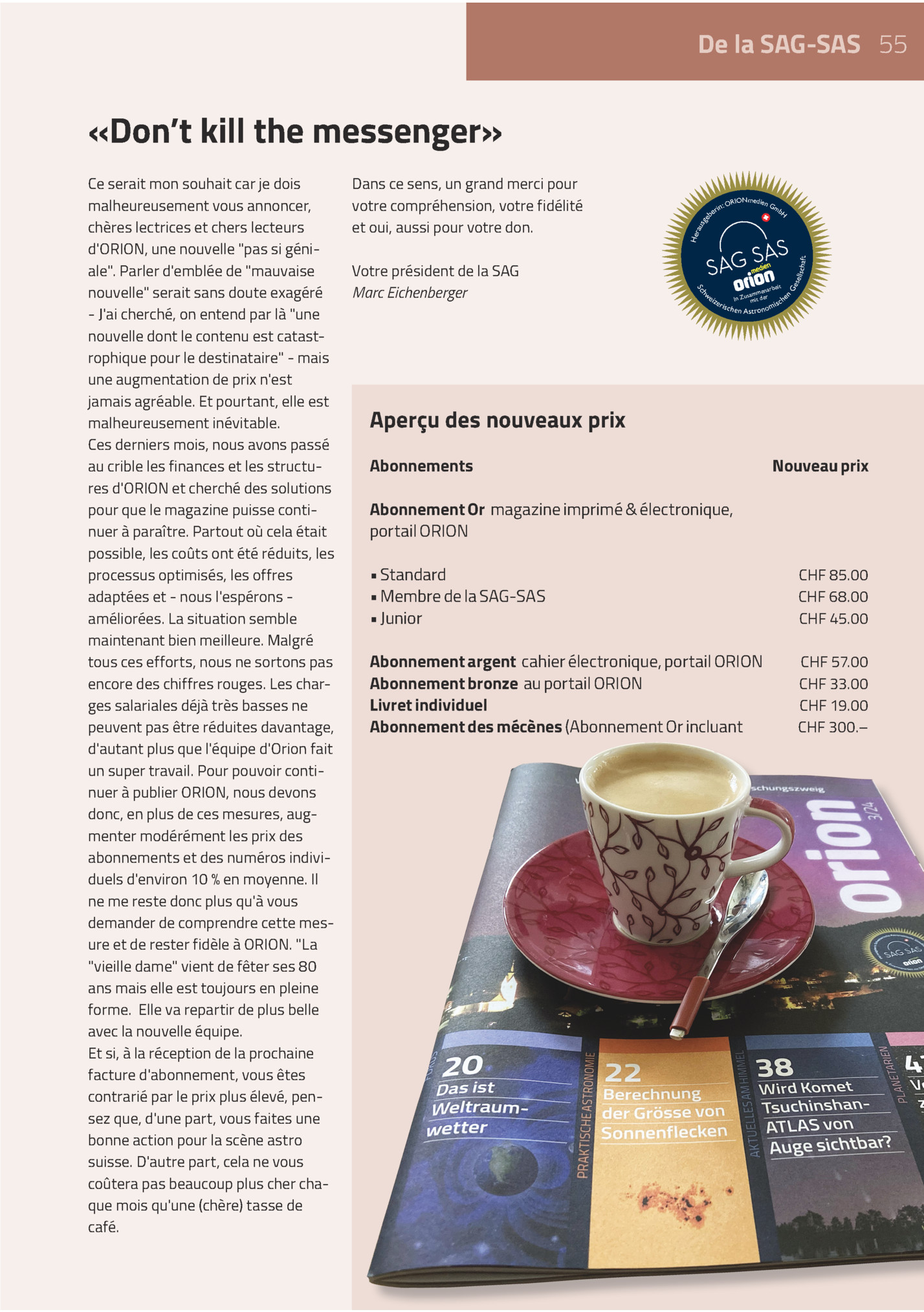 De La Sag-sas 55

«don’t Kill The Messenger»

Ge

Eit
Enarb
Samm
E
In Zu Mit Der
Sch

S E Ll

S C H Aft

: Or
Rin
Be

Iz E

N

We

H

Votre Président De La Sag
Marc Eichenberger

Ionmedien
Gm
Bh

Her
Aus
Ge

Dans Ce Sens, Un Grand Merci Pour
Vot...