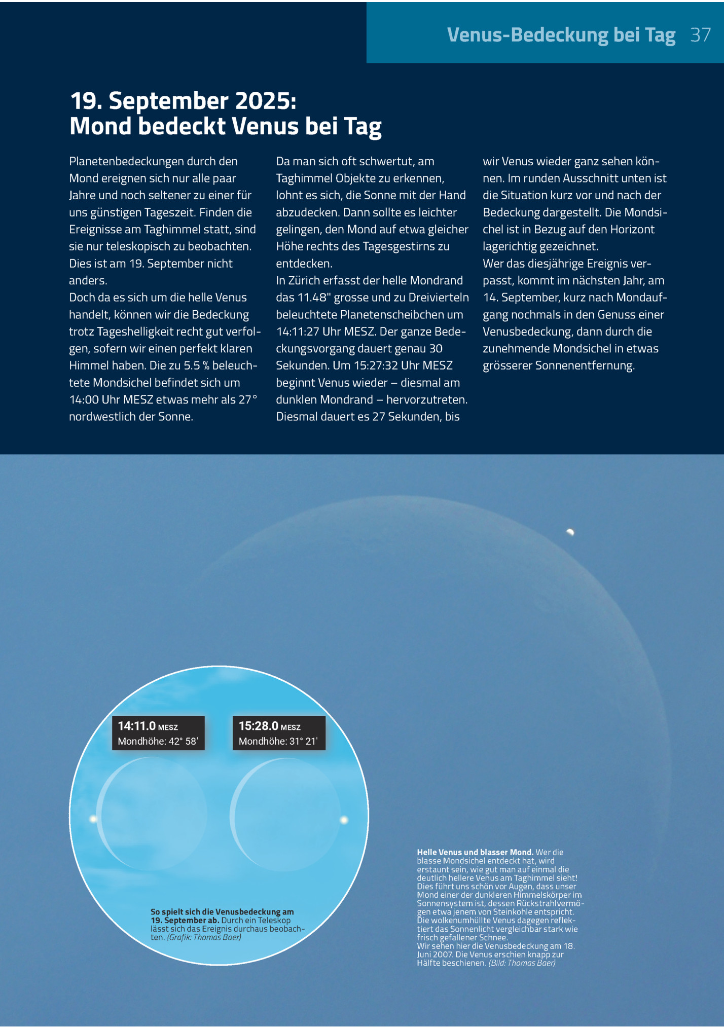 Venus-bedeckung Bei Tag 37

19. September 2025:
Mond Bedeckt Venus Bei Tag
Planetenbedeckungen Durch Den
Mond Ereignen Sich Nur Alle Paar
Jahre Und Noch Seltener Zu Einer Für
Uns Günstigen Tageszeit. Finden Die
Ereignisse Am Taghimmel Statt, Sind
S...