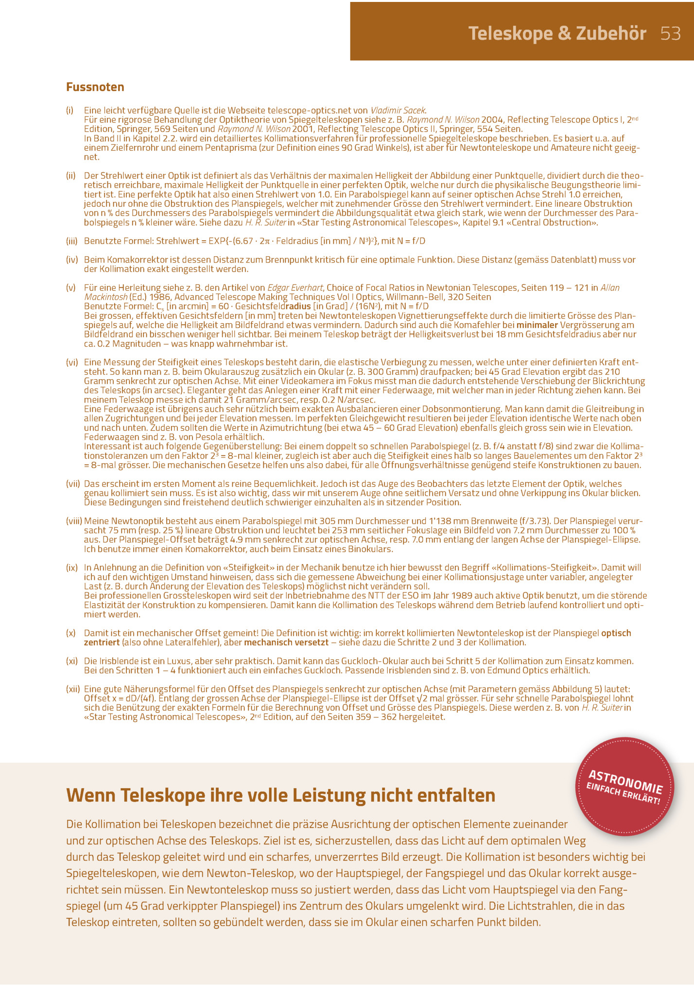 Teleskope & Zubehör 53
Fussnoten
(i)

Eine Leicht Verfügbare Quelle Ist Die Webseite Telescope-optics.net Von Vladimir Sacek.
Für Eine Rigorose Behandlung Der Optiktheorie Von Spiegelteleskopen Siehe Z. B. Raymond N. Wilson 2004, Reflecting Telesc...