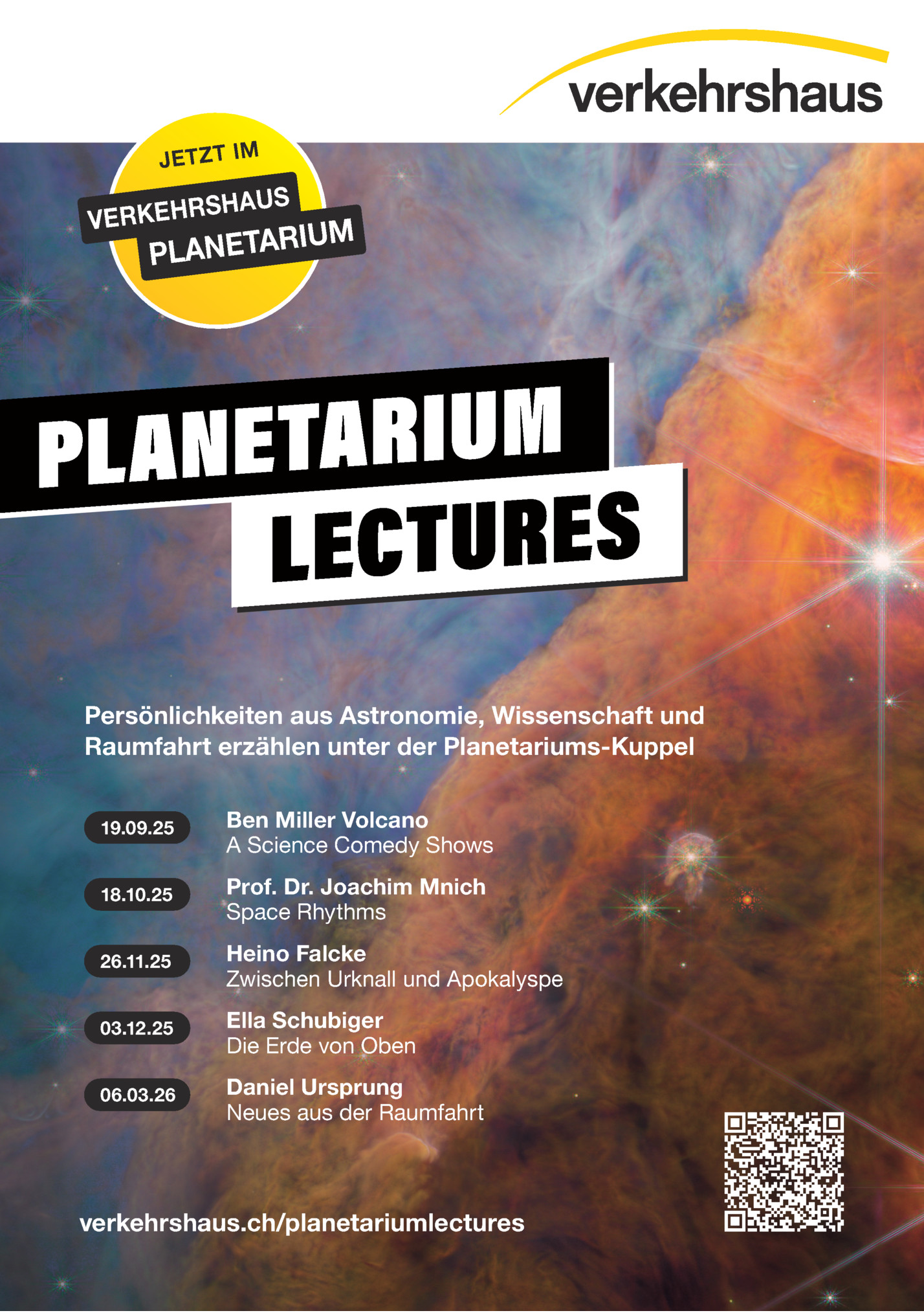 Jetzt Im

Sha
Verkehr

Us

M

Riu
Planeta

Netarium
Pl A
Ec T U R E S
L
Persönlichkeiten Aus Astronomie, Wissenschaft Und
Raumfahrt Erzählen Unter Der Planetariums-kuppel
19.09.25

Ben Miller Volcano
A Science Comedy Shows

18.10.25

Prof. Dr. Joac...