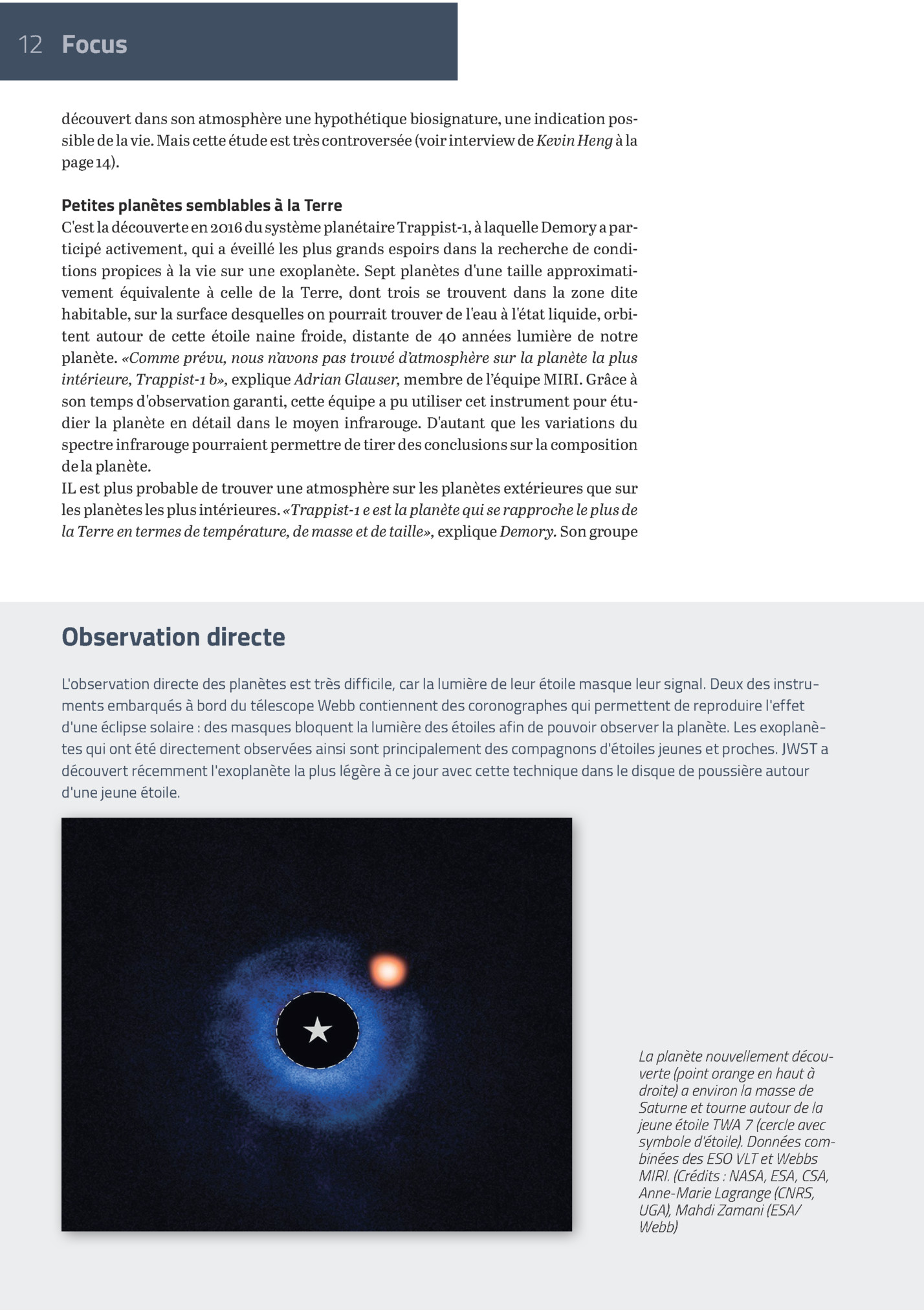 12 Focus
Découvert Dans Son Atmosphère Une Hypothétique Biosignature, Une Indication Possible De La Vie. Mais Cette étude Est Très Controversée (voir Interview De Kevin Heng à La
Page 14).

Petites Planètes Semblables à La Terre

C'est La D�...