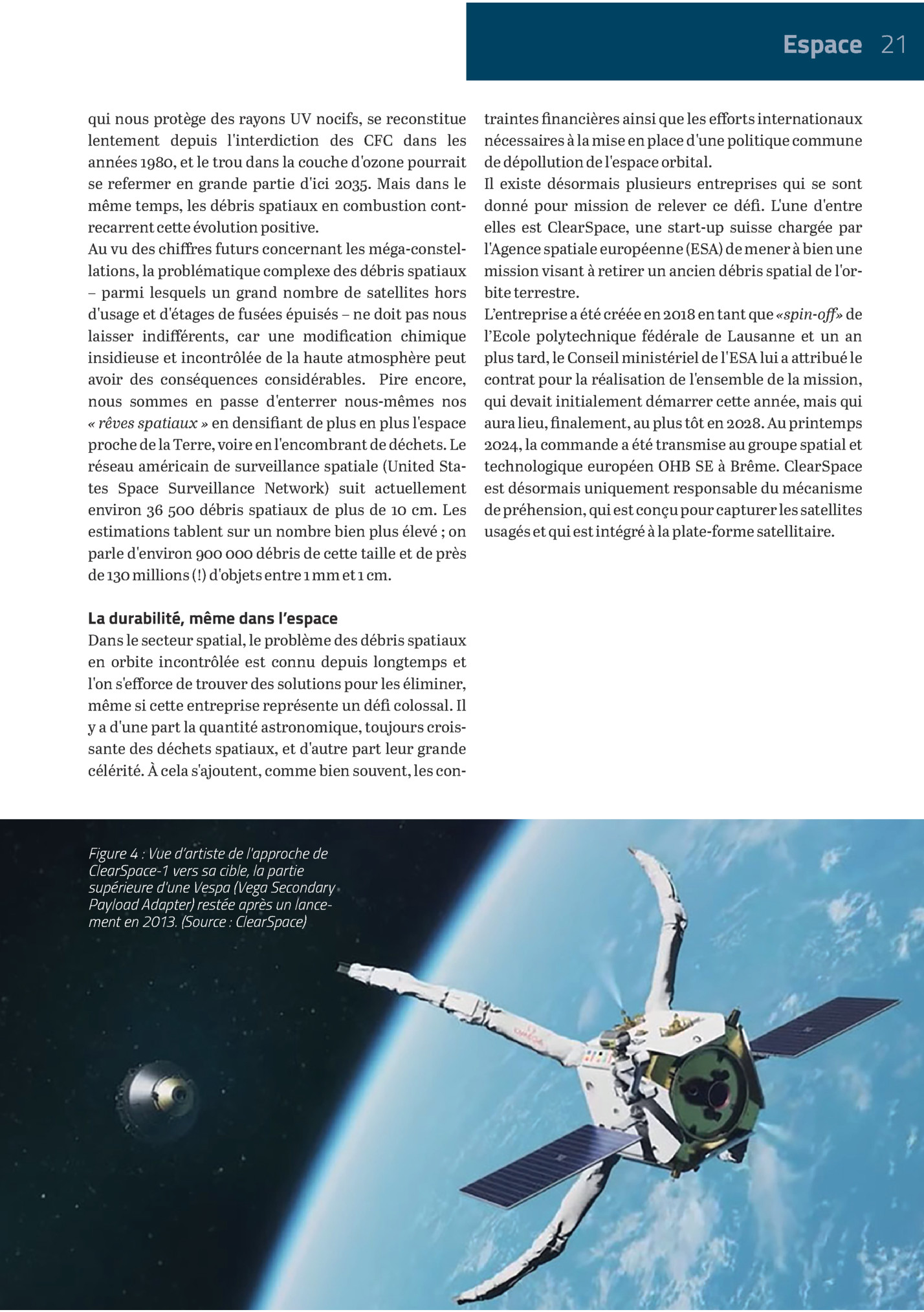 Espace 21
Qui Nous Protège Des Rayons Uv Nocifs, Se Reconstitue
Lentement Depuis L'interdiction Des Cfc Dans Les
Années 1980, Et Le Trou Dans La Couche D'ozone Pourrait
Se Refermer En Grande Partie D'ici 2035. Mais Dans Le
Même Temps, Les Débris ...