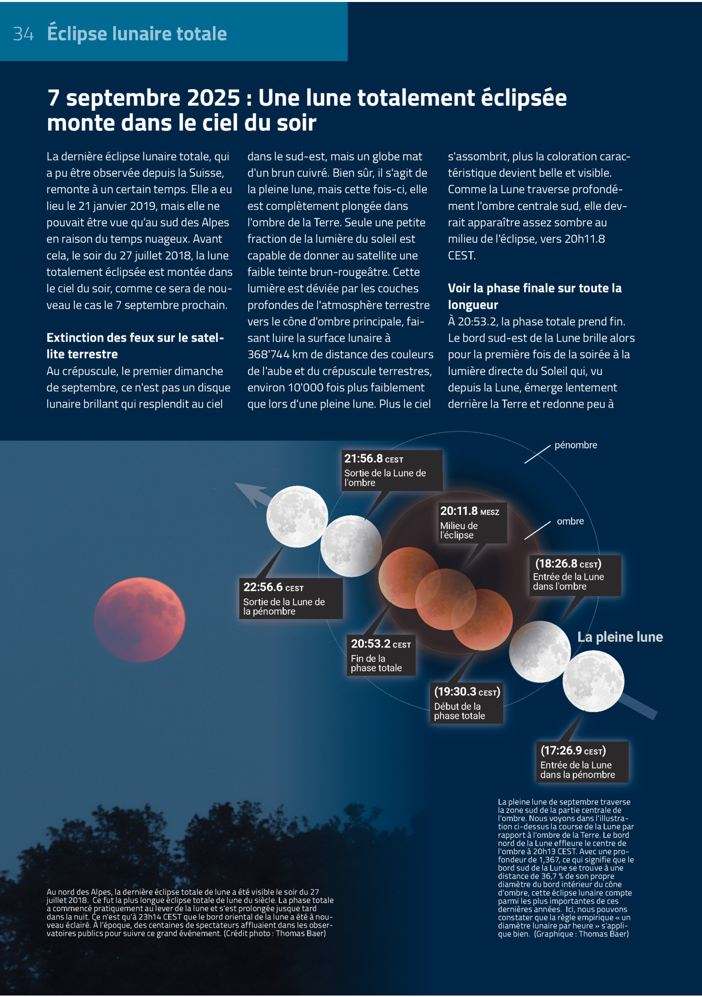 34 Éclipse Lunaire Totale

7 Septembre 2025 : Une Lune Totalement éclipsée
Monte Dans Le Ciel Du Soir
La Dernière éclipse Lunaire Totale, Qui
A Pu être Observée Depuis La Suisse,
Remonte à Un Certain Temps. Elle A Eu
Lieu Le 21 Janvier 2019, ...