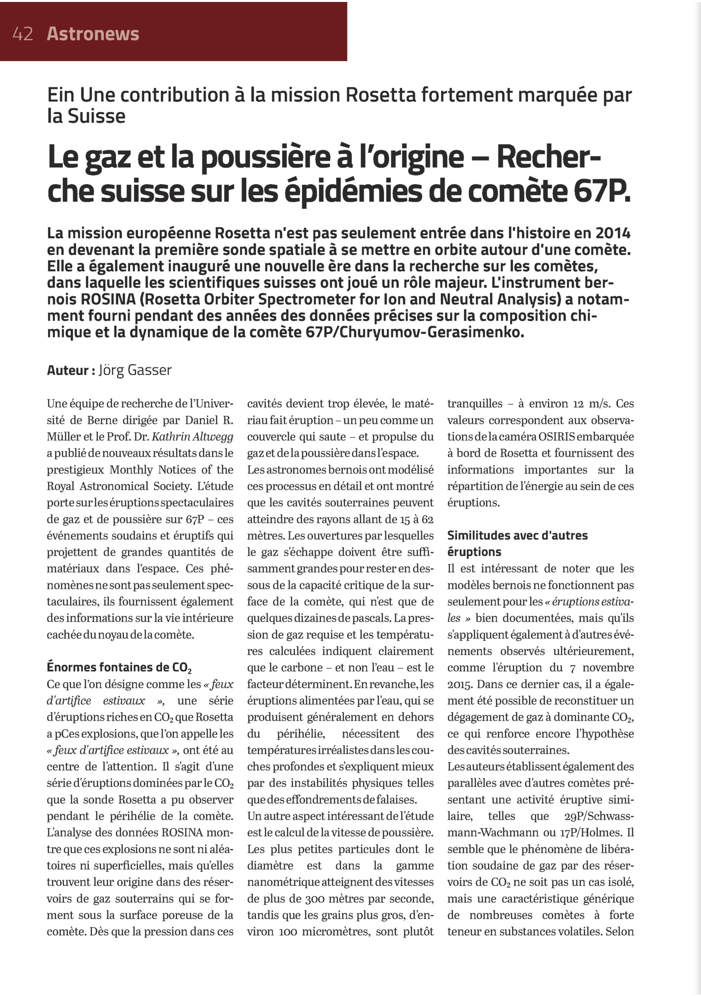 42 Astronews

Ein Une Contribution à La Mission Rosetta Fortement Marquée Par
La Suisse

Le Gaz Et La Poussière à L’origine – Recherche Suisse Sur Les épidémies De Comète 67p.
La Mission Européenne Rosetta N'est Pas Seulement Entrée Dans...