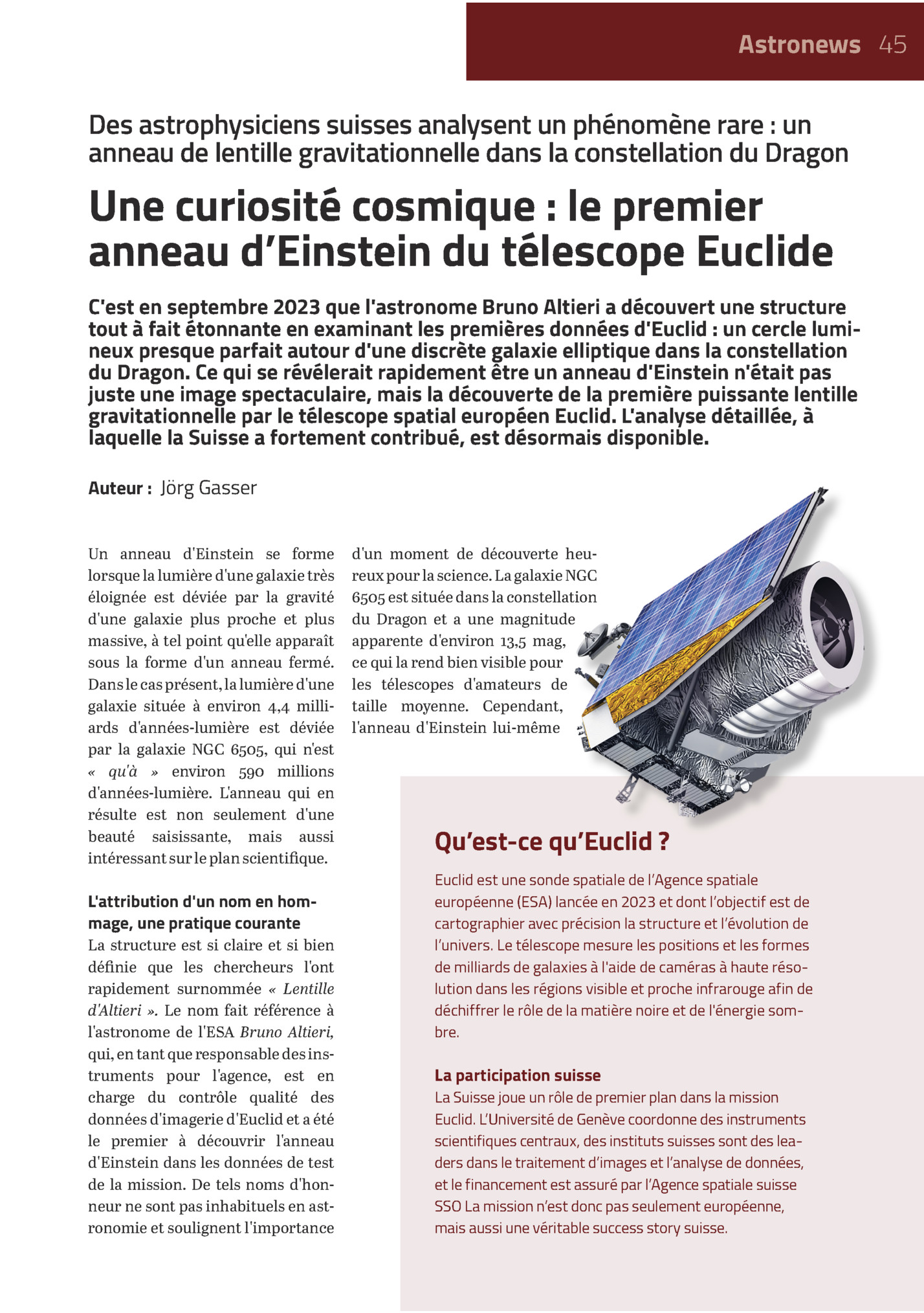 Astronews 45

Des Astrophysiciens Suisses Analysent Un Phénomène Rare : Un
Anneau De Lentille Gravitationnelle Dans La Constellation Du Dragon

Une Curiosité Cosmique : Le Premier
Anneau D’einstein Du Télescope Euclide
C'est En Septembre 2023 Q...