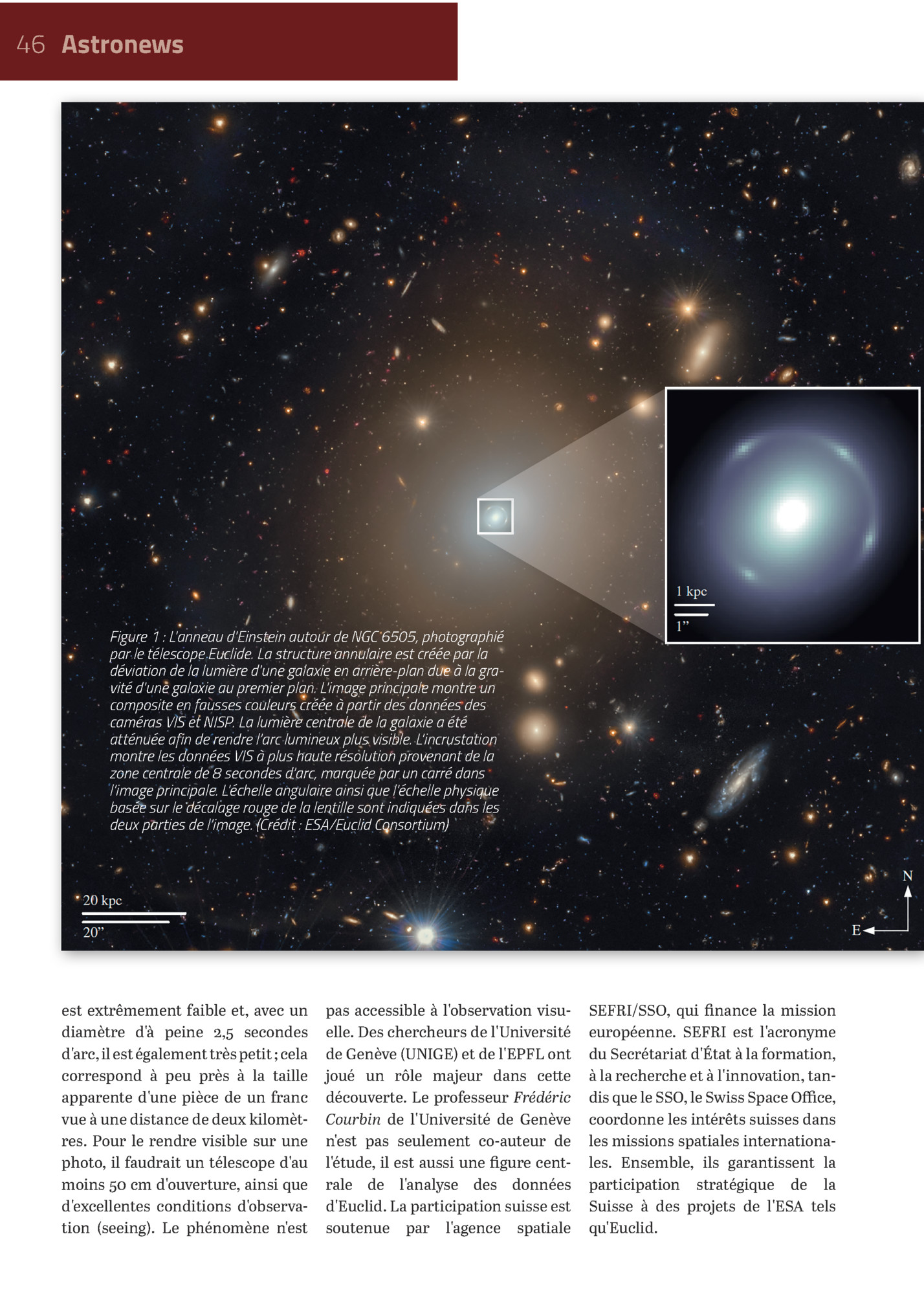 46 Astronews

Figure 1 : L'anneau D'einstein Autour De Ngc 6505, Photographié
Par Le Télescope Euclide. La Structure Annulaire Est Créée Par La
Déviation De La Lumière D'une Galaxie En Arrière-plan Due à La Gravité D'une Galaxie Au Premier P...