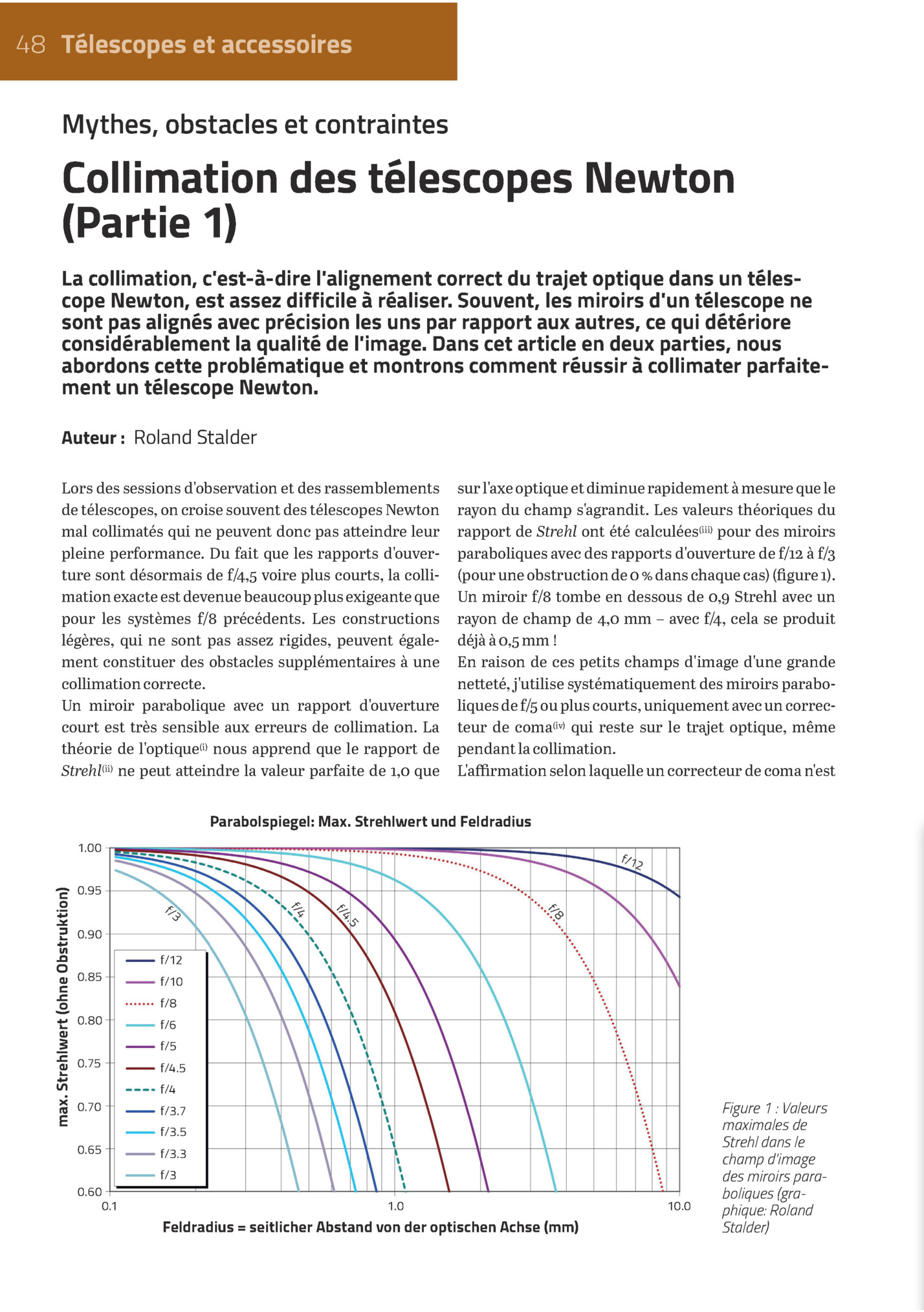 48 Télescopes Et Accessoires

Mythes, Obstacles Et Contraintes

Collimation Des Télescopes Newton
(partie 1)
La Collimation, C'est-à-dire L'alignement Correct Du Trajet Optique Dans Un Télescope Newton, Est Assez Difficile à Réaliser. Souvent, ...