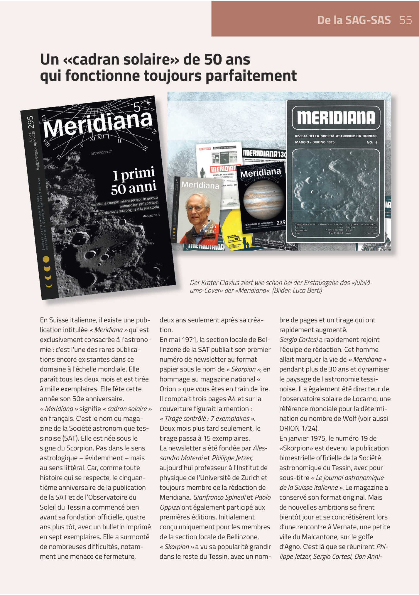 De La Sag-sas 55

Un «cadran Solaire» De 50 Ans
Qui Fonctionne Toujours Parfaitement

Der Krater Clavius Ziert Wie Schon Bei Der Erstausgabe Das «jubiläums-cover» Der «meridiana». (bilder: Luca Berti)

En Suisse Italienne, Il Existe Une Public...